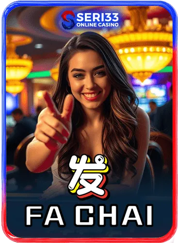 SERI33 FA CHAI
